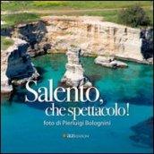 Salento, che spettacolo! Ediz. speciale. Ediz. multilingue