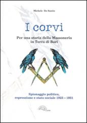 I corvi. Per una storia della massoneria in terra di Bari