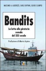 Bandits. La lotta alla pirateria somala del XXI secolo