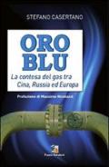 Oro blu. La contesa del gas tra Cina, Russia ed Europa