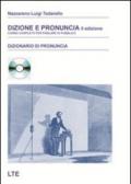 Dizione e pronuncia. Corso completo per parlare in pubblico. Con CD-ROM