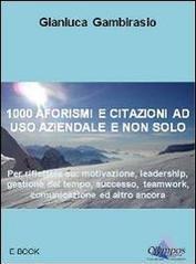 1000 aforismi e citazioni ad uso aziendale e non solo