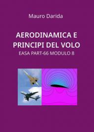 Aerodinamica e principi del volo. EASA Part-66 modulo 8