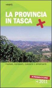 La provincia in tasca. Itinerari, curiosità e opportunità in provincia di Cuneo