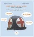 Help! Hilfe! Ajuda! Aiuto! Sanità e linea gotica. Breve storia della Compagnia A del Battaglione Medico della 10° divisione da montagna U.S....