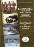 La battaglia di monte Belvedere. WW2 Linea Gotica 18 febbraio-2 marzo 1945. La strage di Ca' Berna 27 settembre 1944