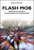 Flash mob. Da fenomeno sociale a comunicazione non convenzionale