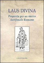 Laus divina. Proposta per un nuovo antifonale romano. Ediz. italiana e latina