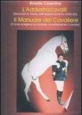 Corso completo di addestramento cavalli. Come scegliere, montare, domare e addestrare i cavalli. Con DVD (2 vol.)