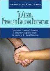 Tra crescita personale ed evoluzione professionale. Esperienze, vissuti e riflessioni di uno psicoterapeuta lucano in memoria del papà Vincenzo