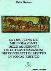 La disciplina dei miglioramenti, delle addizioni e delle trasformazioni nei contratti di affitto di fondo rustico