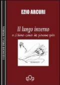 Il lungo inverno o l'ultimo canto del giovane gallo