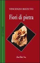 Fiori di pietra