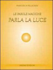 Parla la luce