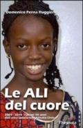 Le ali del cuore. 2001-2011. I primi 10 anni dell'area solidarietà Alitalia Onlus