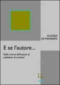 E se l'autore... Dalla morte dell'autore al collettivo di scrittori