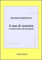 Il vaso di ceramica. Il mistero della città scomparsa