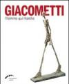 Giacometti. L'homme qui marche. Ediz. multilingue