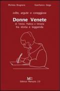 Donne Venete di Treviso, Padova e Venezia fra storia e leggenda