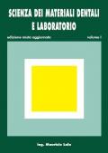 Scienza dei materiali dentali e laboratorio. Per gli Ist. professionali per odontotecnici. Con e-book. Con espansione online. Vol. 1