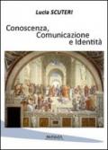 Conoscenza, comunicazione e identità