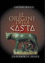 Le origini della casta. Da Romolo a Silvius