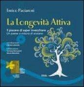 La longevità attiva. Il piacere di saper invecchiare