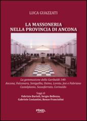 La massoneria nella provincia di Ancona. La gemmazione della Garibaldi 140