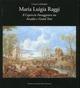 Maria Luigia Raggi. Il Capriccio Paesaggistico tra Arcadia e Grand Tour