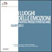 I luoghi delle emozioni. Padova: progetti per sei aree