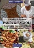 Pasta & fagioli. Il piatto più nazionale d'Italia. Il piatto che unisce l'Italia