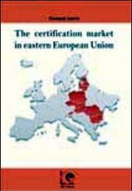 The certification market in eastern European Union