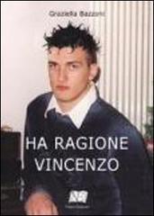 Ha ragione Vincenzo