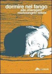 Dormire nel fango. Ediz. italiana e inglese