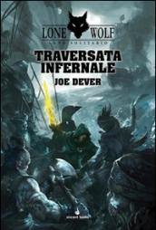 Traversata infernale. Lupo Solitario. Serie Kai: 2