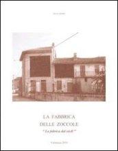 La fabbrica delle zoccole-La fabrica dal sòcli