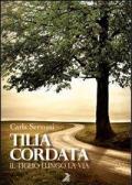 Tilia cordata. Il tiglio lungo la via