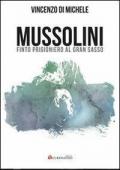 Mussolini finto progioniero al Gran Sasso