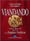 Viandando. da Roma a Benevento, sulle tracce dell'Appia antica