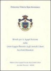 I rituali per le Agapi fraterne della Gran Loggia Phoenix degli antichi Liberi accettati Muratori. Nel solco della tradizione