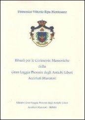 I rituali per le cerimonie massoniche della Gran Loggia Phoenix degli antichi Liberi accettati Muratori. Nel solco della tradizione