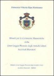 I rituali per le cerimonie massoniche della Gran Loggia Phoenix degli antichi Liberi accettati Muratori. Nel solco della tradizione