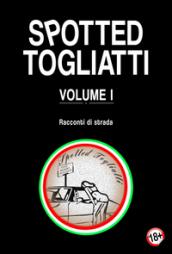 Spotted Togliatti. Racconti di strada: 1