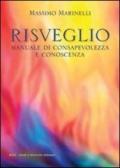 Risveglio. Manuale di consapevolezza e conoscenza