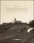 Monterotondo antico. 100 anni di cartoline, fotografie e racconti