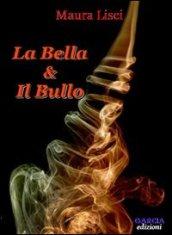 La bella e il bullo