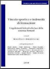 Vincolo sportivo e indennità di formazione. I regolamenti federali alla luce della sentenza Bernard