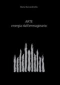 Arte. Energia dell'immaginario