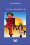 La favolosa commedia