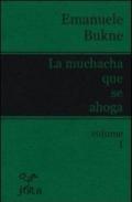 La muchacha que se ahoga. Ediz. inglese. Vol. 1